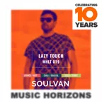 Music Horizons Lazy Touch @ MHLT 019 (May 2019) 