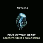Meduza - Piece Of Your Heart (feat. Goodboys) (Lebedeff, Fatkat & Elliaz Remix)