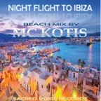 MC KOTIS-Night Flight to Ibiza(Beach Mix)