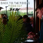 'Back To The Roots' Podcast 001 