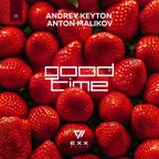 Andrey Keyton, Anton Malikov — Good Time