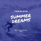 Summer Dreams (Deep House Mix, 2019)