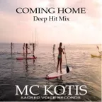 MC KOTIS - Coming Home (Deep Hit Mix)