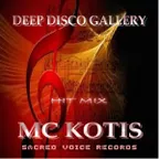 MC KOTIS-Deep Disco Gallery (Hit Mix)