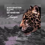 Alex Grafton, Elliaz feat. SevenEver - Stranger 