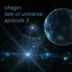 Chagin. Tale of Universe. Episode 2