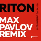 Riton feat. Kah Lo — Rinse & Repeat (Max Pavlov Remix)