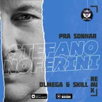 Stefano Noferini — Pra Sonhar (Olmega & Skill Remix)
