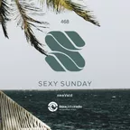 Sexy Sunday Radio Show 468 (IBIZA GLOBAL RADIO)