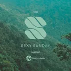 Sexy Sunday Radio Show 470 (IBIZA GLOBAL RADIO) 