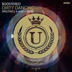 Boostereo - Dirty Dancing (Breezwell & Alex L Remix)