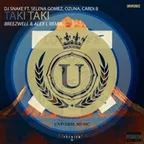 DJ Snake feat. Selena Gomez, Ozuna, Cardi B - Taki Taki (Breezwell & Alex L Remix)