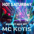MC KOTIS-HOT SATURDAY(GUEST MIX)