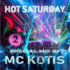 MC KOTIS-HOT SATURDAY  # 2 (SPECIAL DJSLINE RADIO MIX)