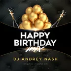 DJ ANDREY NASH - HAPPY BIRTHDAY MIX 30