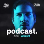 Club Mood Vibes Podcast #258