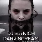 dj boyNICH - Dark Scream (November'19 promo mix)