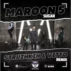 Maroon 5 - Sugar (Struzhkin & Vitto Remix)