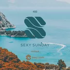 Sexy Sunday Radio Show 483 (IBIZA GLOBAL RADIO) 
