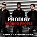The Prodigy - Voodoo People (Timber & Valeriy Smile Remix)