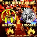 FIRE IN THE CLUB Power App Master DJs Cast @ mixed by Mc Kotis B2B Escobar (27.11.2019)