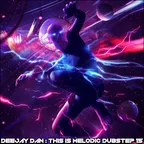 This Is MELODIC DUBSTEP 15