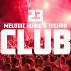 CLUB (melodic house & techno 23)