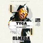 Tyga - Ayy Macarena (Olmega Radio Remix)