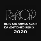 Royksopp - Here She Comes Again (Dj Antonio Remix 2020)