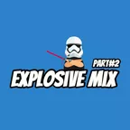 ExplosiveMix part#2