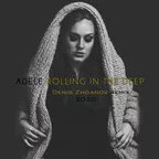 Adele-Rolling in the deep (Denis Zhdanov remix)