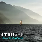 Addicted To Deep House - Best Deep House & Nu Disco Sessions Vol. #28 (Mixed by SkyDance)