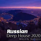 Russian Deep House 2020 - Русские хиты в стиле Deep House (Mixed by SkyDance)