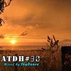 Addicted To Deep House - Best Deep House & Nu Disco Sessions Vol. #30 (Mixed by SkyDance)