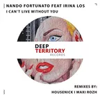 Nando Fortunato feat. Irina Los — I Can't Live Without You