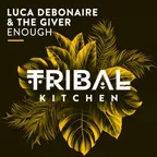 Luca Debonaire & The Giver - Enough (Original Mix)