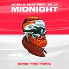 HOSH & 1979 feat. Jalja - Midnight (Denis First Remix)