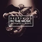 DeepSwing - In The Music (DJ Pantelis Remix)
