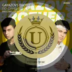 GAYAZOV$ BROTHER$ - По синей грусти (Breezwell & Alex L Radio Edit)