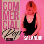 MIXED BY SAlANDIR - COMMERCIAL POP #81