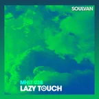 Music Horizons Lazy Touch @ MHLT 028 (February 2020)