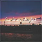 La douce Playlist (Mixtape #19)