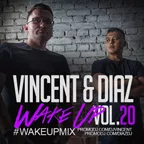 Vincent & Diaz - #WakeUpMix Vol.20 