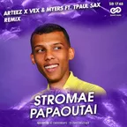 Stromae  - Papaoutai (Arteez x VeX & Myers ft. TPaul Sax Radio Remix)