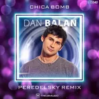 Dan Balan - Chica Bomb (Peredelsky Radio Edit)
