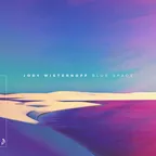 Jody Wisternoff x James Grant x Jinadu - Blue Space