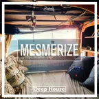 Mesmerize (Deep House)