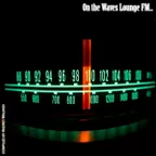 On the Waves Lounge FM...#1