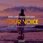 Marcell Stone & Rebecca Louise Burch - Your Voice (DJ Quba & Sandra Kanivets Remix)