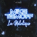 Mike Temoff - La Melodique [Epizode 2]